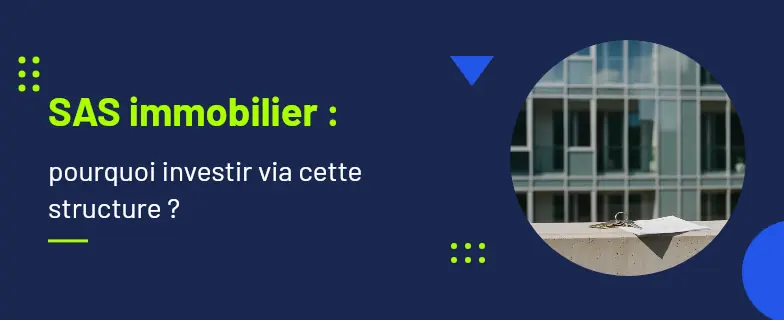 Sas immobilier : guide 2026 par avocats Actav, démarches conformes