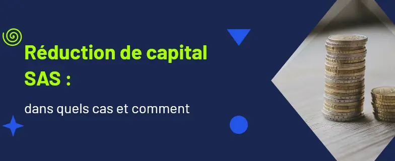 Réduction de capital sas : guide 2026 par avocats Actav, démarches conformes