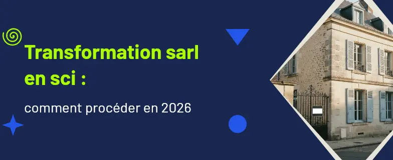 Transformation sarl en sci : guide 2026 par les avocats Actav — Actav