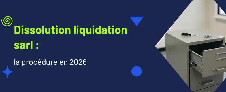 Dissolution liquidation sarl : guide 2026 par les avocats Actav — Actav