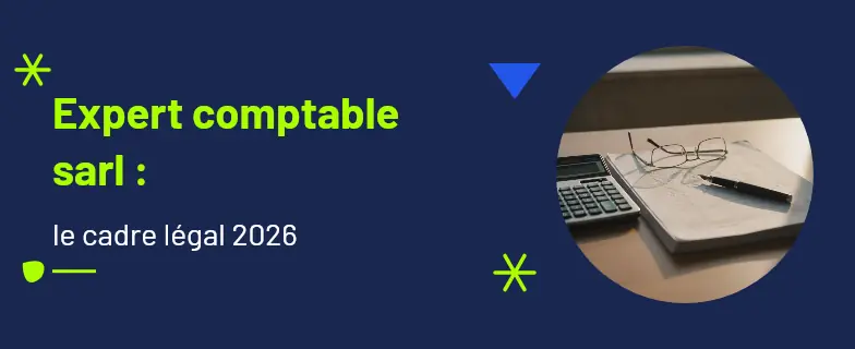 Expert comptable sarl : guide 2026 par les avocats Actav — Actav