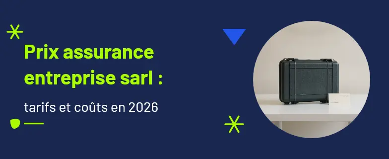 Prix assurance entreprise sarl : guide 2026 par les avocats Actav — Actav
