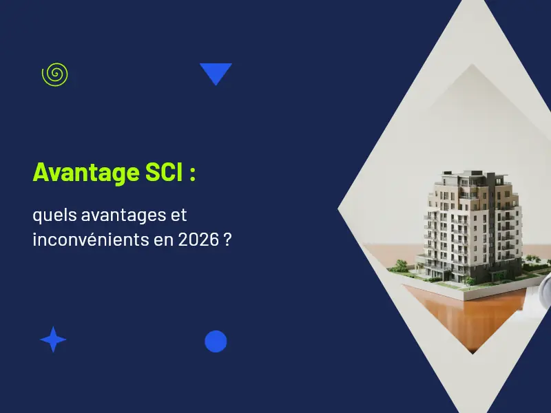 Avantage SCI : avantages et inconv&eacute;nients de la soci&eacute;t&eacute; civile immobili&egrave;re