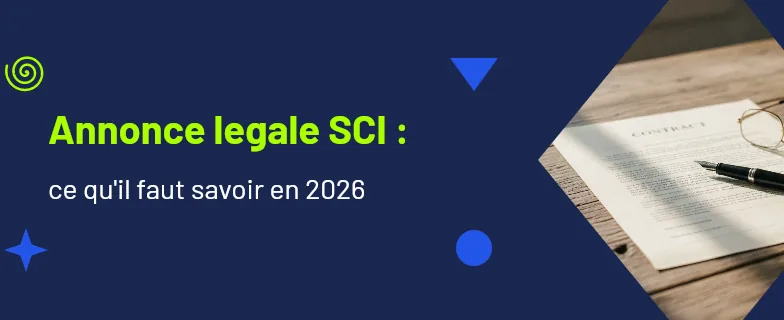 annonce legale sci : forfait 2026, mentions obligatoires et supports habilités — Actav