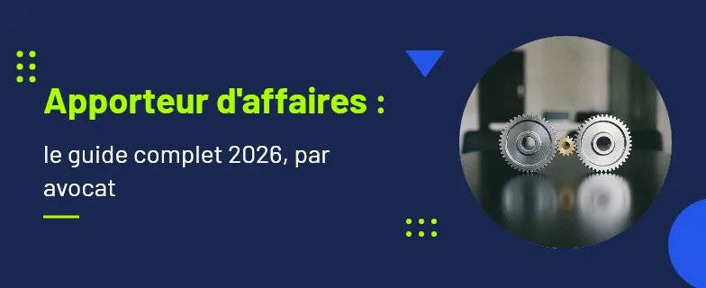 apporteur d'affaires : contrat, commission et statut juridique en 2026 — Actav