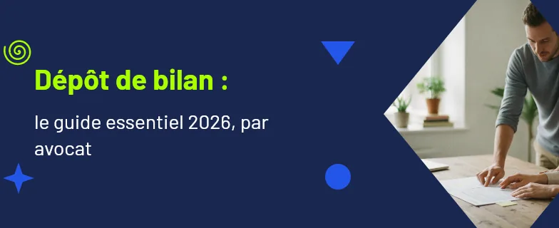 dépôt de bilan : déclaration de cessation des paiements au tribunal, délai de 45 jours et procédure (Actav)