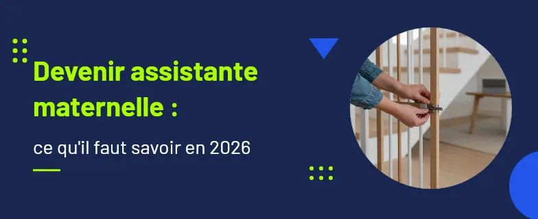 devenir assistante maternelle : agrément, formation et démarches — Actav