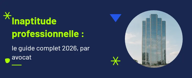 inaptitude professionnelle : procédure, reclassement et indemnités — Actav