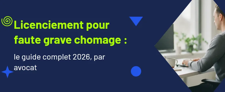 licenciement pour faute grave chomage : conditions d'indemnisation par France Travail — Actav