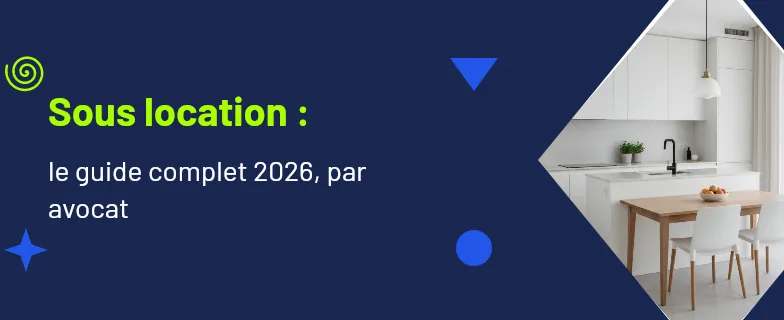 sous location : autorisation écrite du bailleur, plafond du sous-loyer et risques encourus